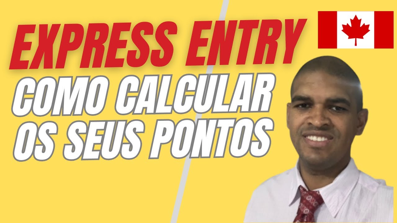 Quantos Pontos Você Tem no Express Entry? Aprenda a Calcular o CRS