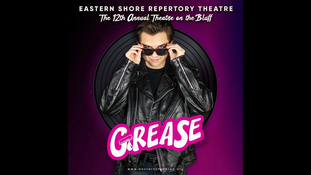 Grease - The Musical - Eastern Shore Repertory Theatre