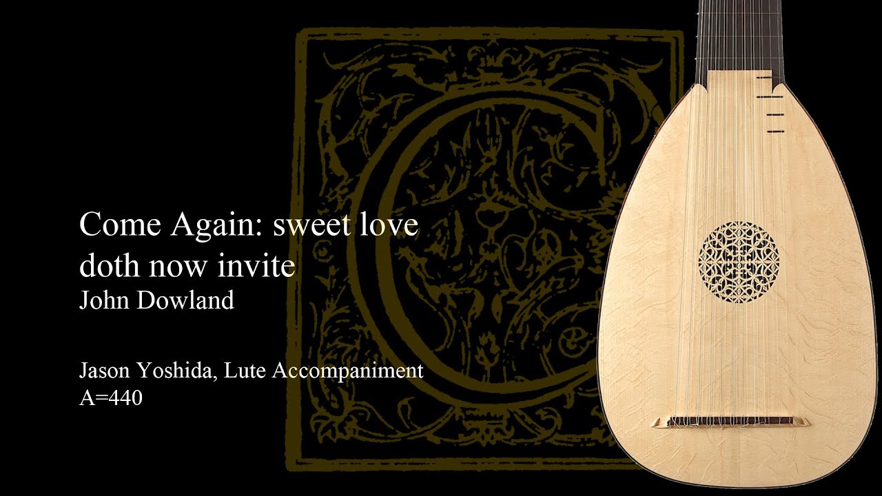 Come Again: Sweet Love doth now invite - Dowland - Lute Accompaniment (A=440)