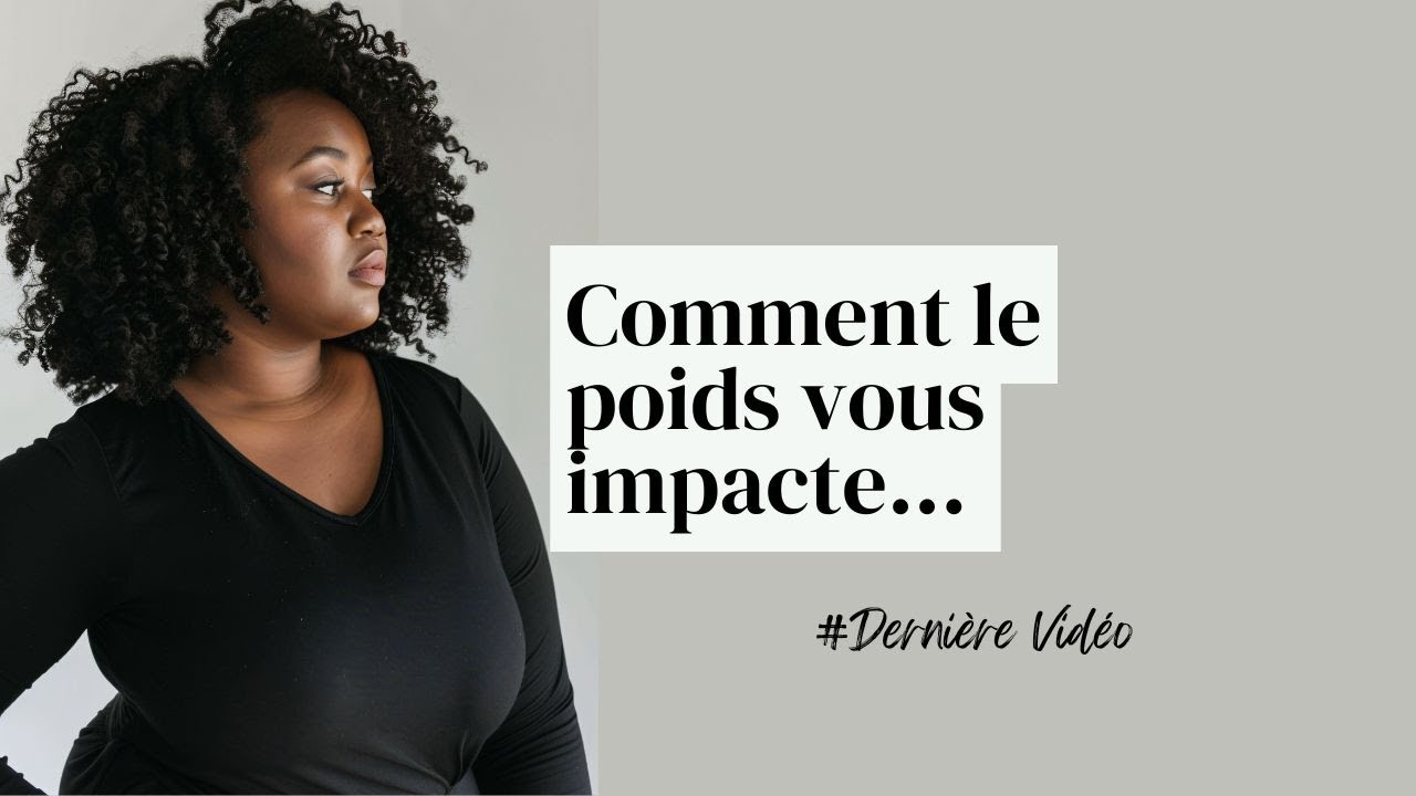 LIVE SUR LES 4 VIDÉOS CONCERNANT LE POIDS