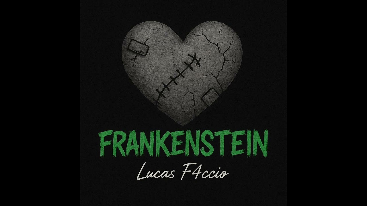 Lucas F4ccio - Frankenstein