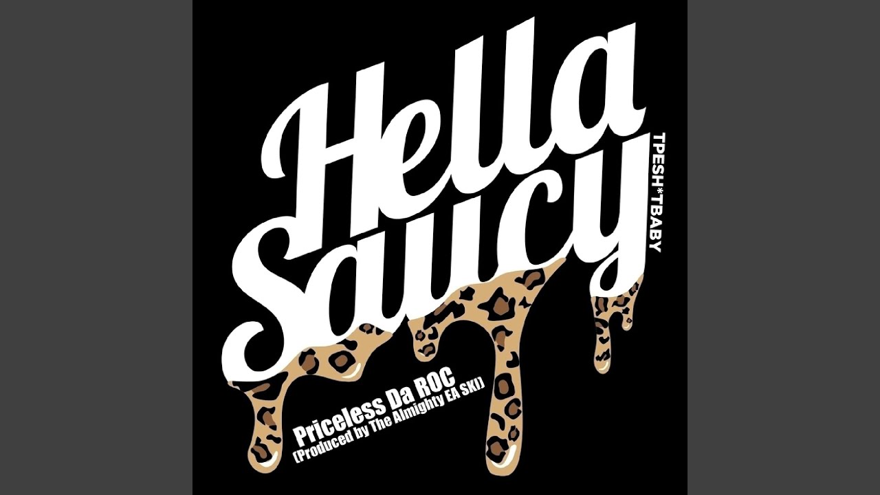Hella Saucy (Prod. by E-A-Ski)