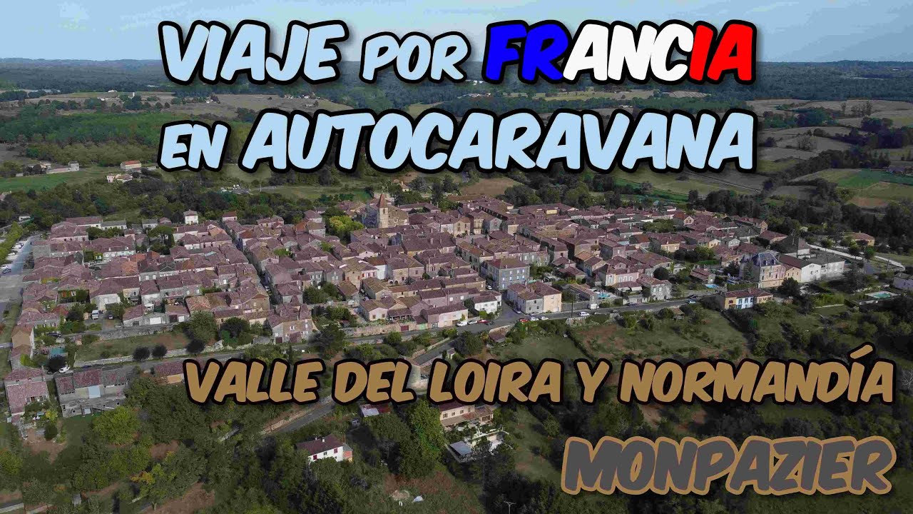 Viaje a Francia en autocaravana por el Valle del Loira y Normandía. Primera parada Monpazier