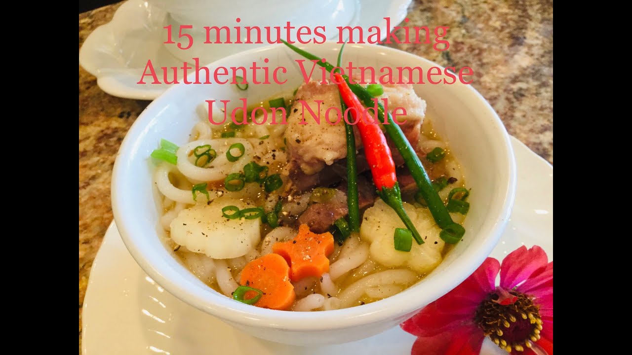 15 minutes making Authentic Vietnamese UDON Noodles (Thick Noodles)-Pork rib Udon Noodles soup