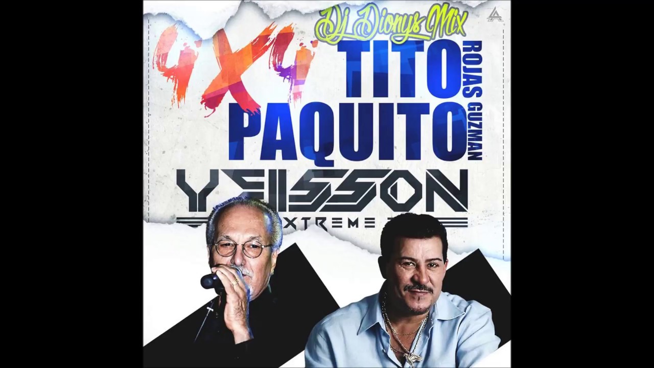 Tito Rojas Paquito Guzman Yeisson Extreme Dj Dioys Mix