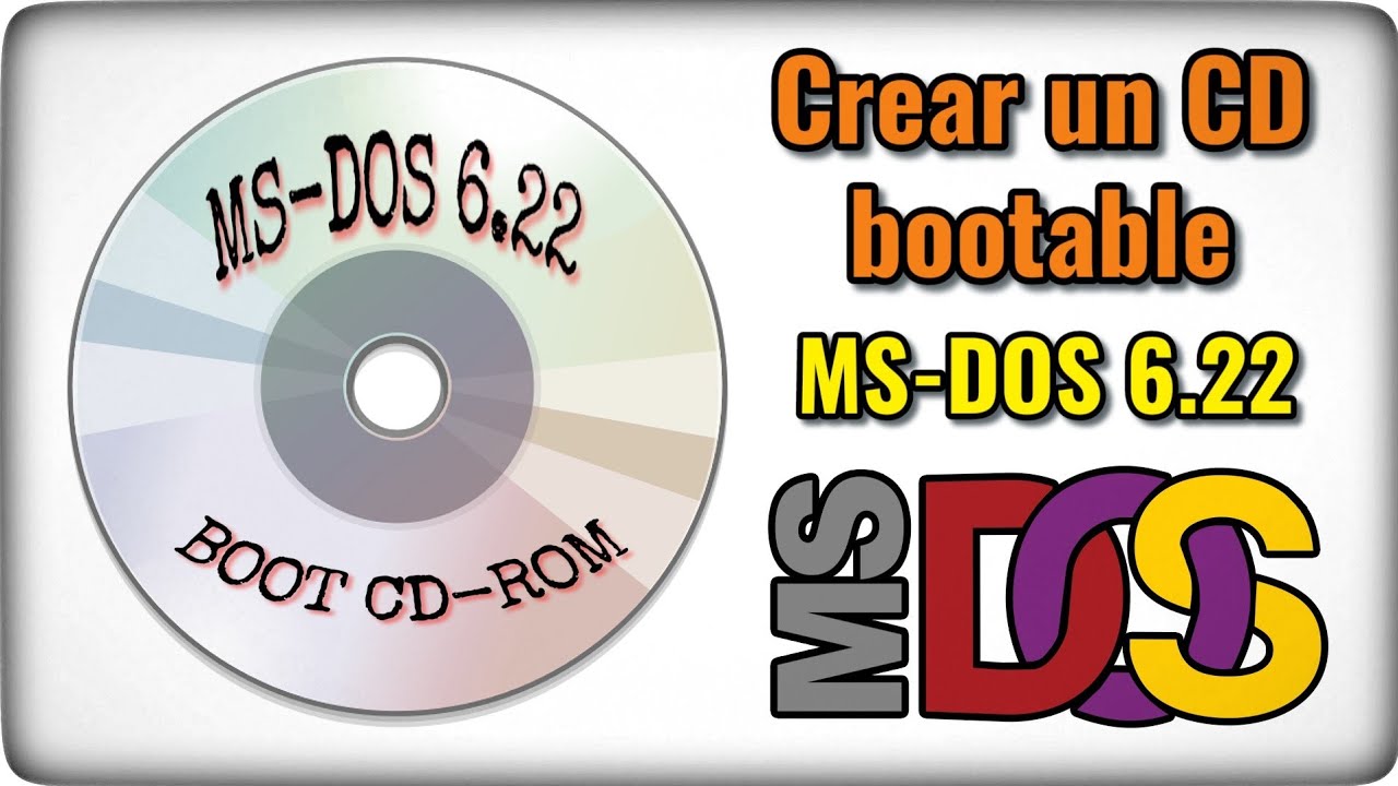 Cómo crear un CD bootable de MS-DOS 6.22 nativo, para arrancar un PC retro sin disquetera (floppy).