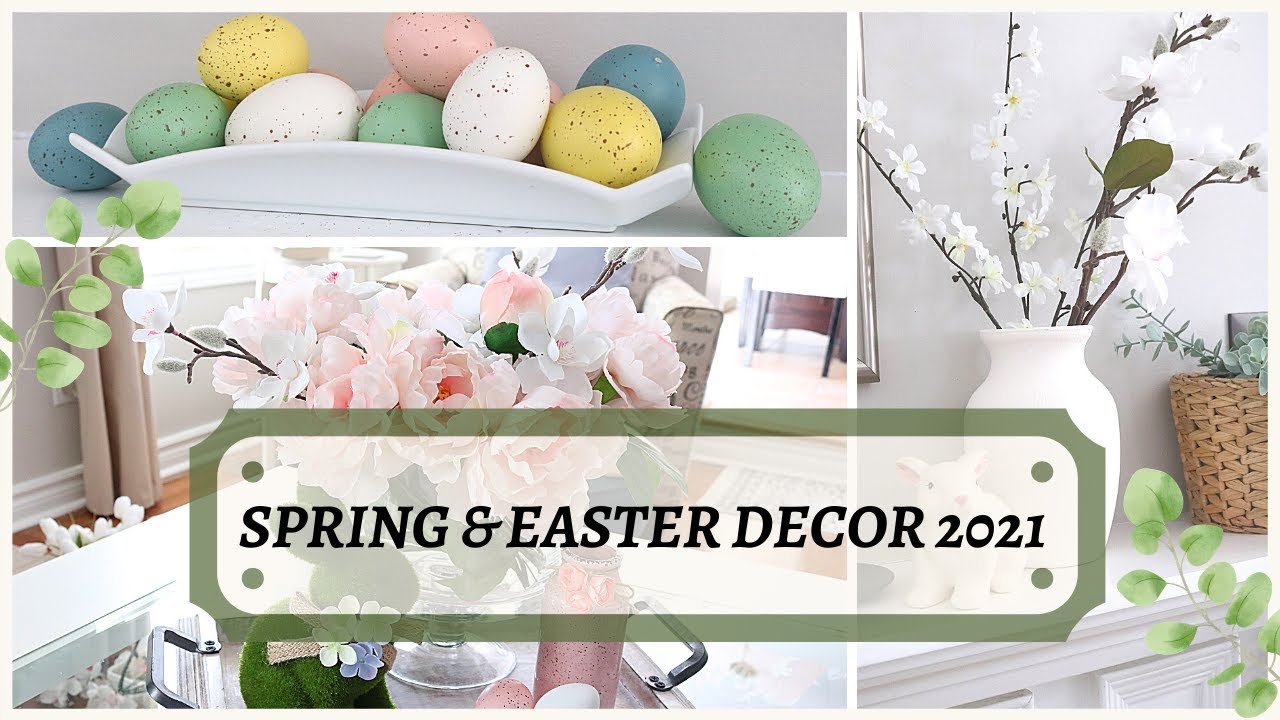 SPRING & EASTER DECOR 2021 | CLASSIC HOME DECOR IDEAS | SPRING DECORATE WITH ME (SIMPLE & ELEGANT)