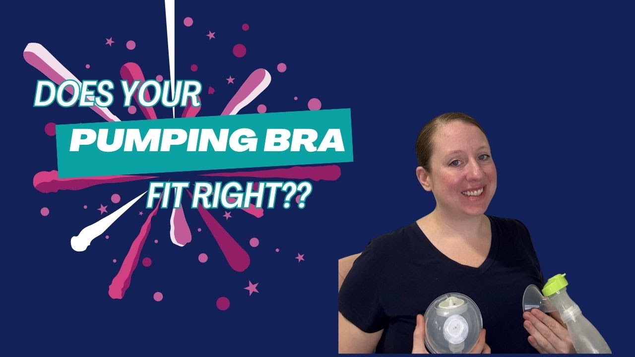 Does Your Pumping Bra Fit Right?
