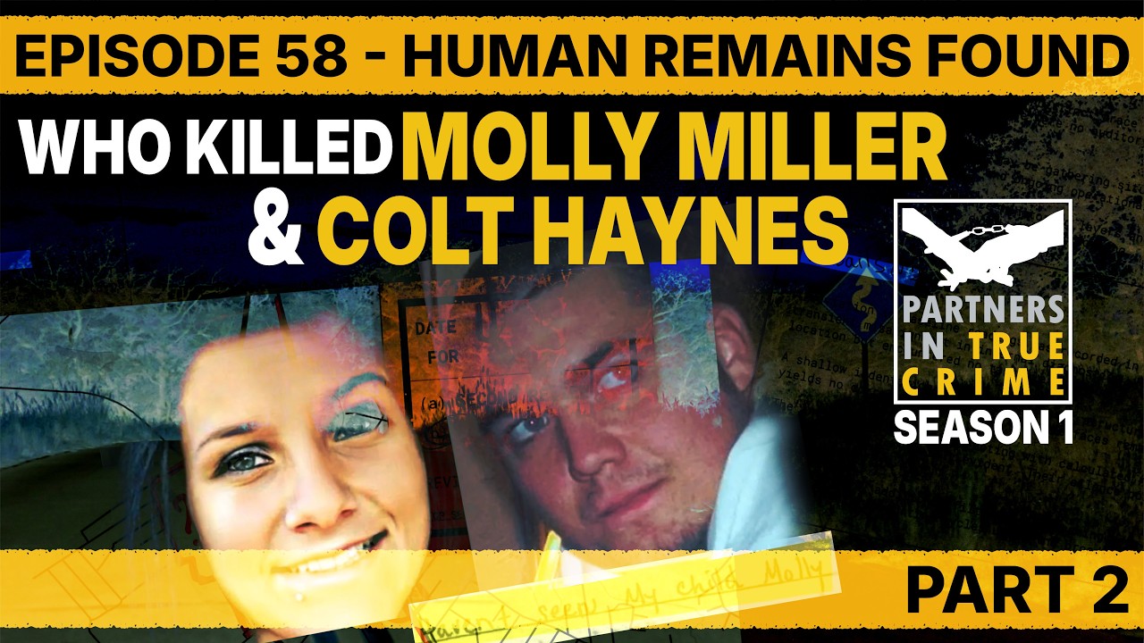 BREAKING NEWS Who Killed Molly Miller & Colt Haynes Ep. 58