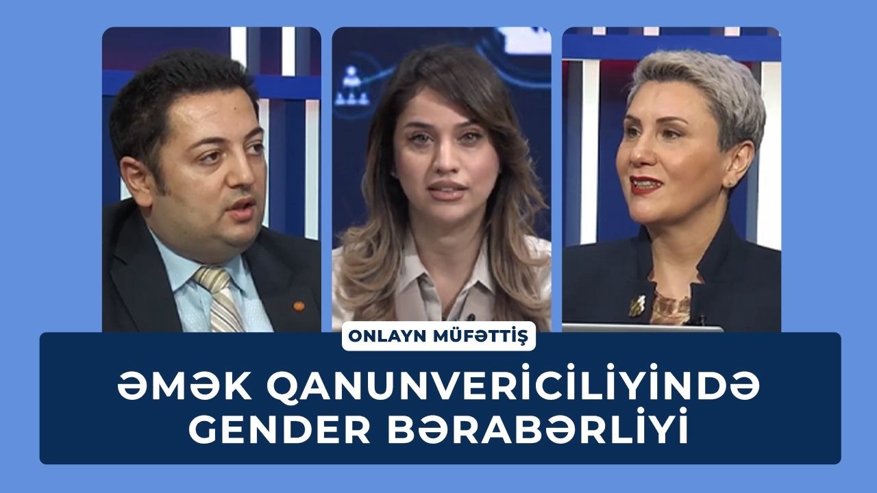 Əmək qanunvericiliyində gender bərabərliyi | Onlayn müfəttiş - 27.02.2026