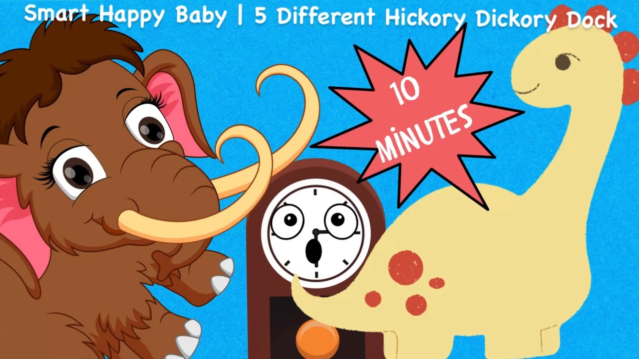 Smart Happy Baby | 10 Minutes Hickory Dickory Dock | Ten Minutes Baby Song | 10 Minutes Kids Song
