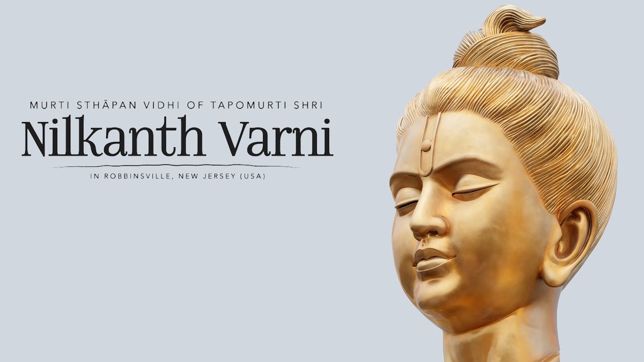 Tapomurti Shri Nilkanth Varni Murti Sthapan Ceremony, Robbinsville, NJ, USA