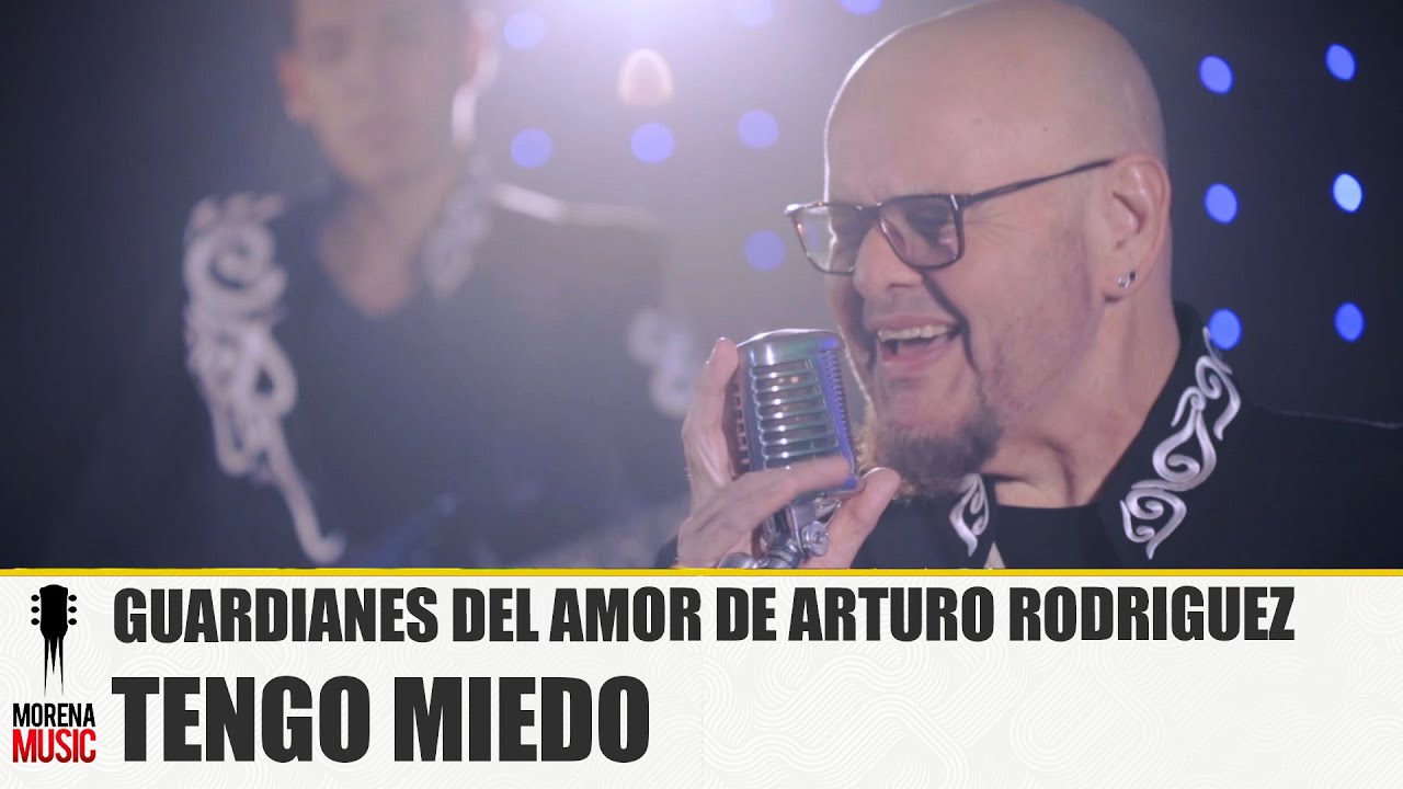 GUARDIANES DEL AMOR DE ARTURO RODRIGUEZ - TENGO MIEDO [ Video Oficial ] Morena Music