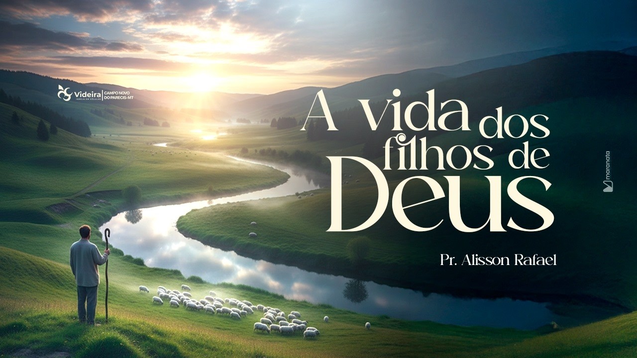 A VIDA DOS FILHOS DE DEUS | 15.02.2026 | PR. ALISSON RAFAEL