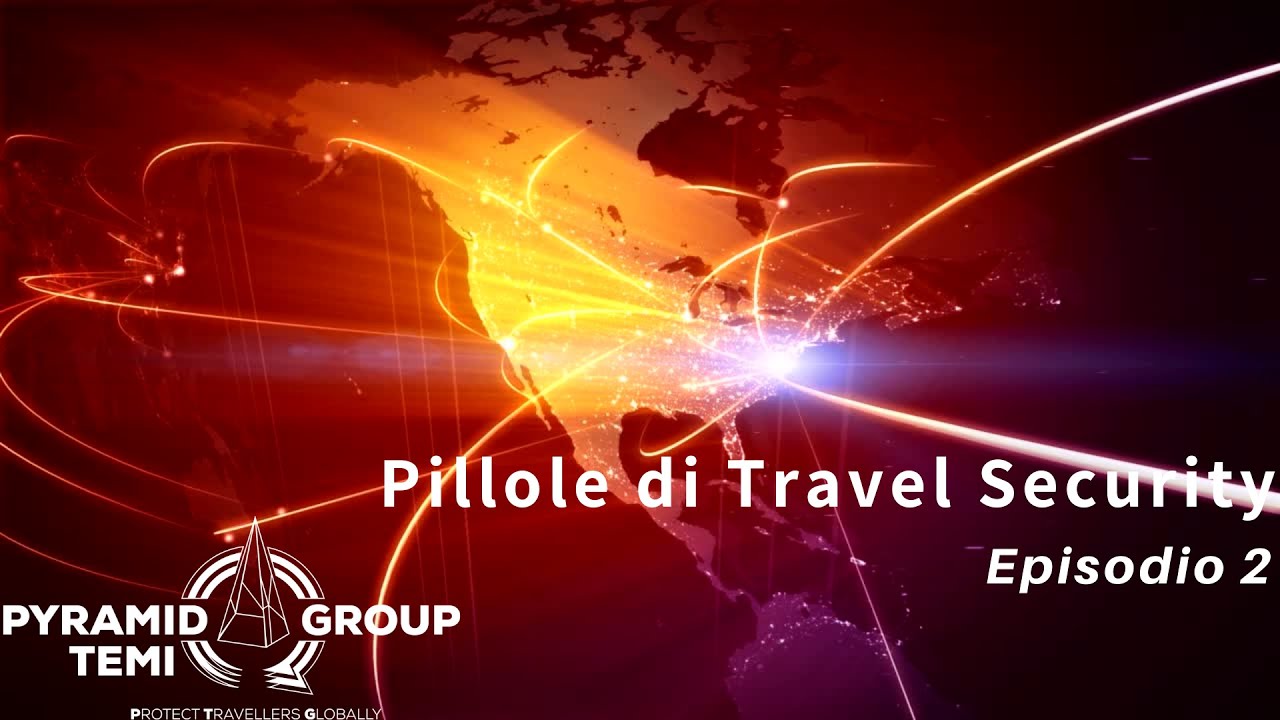 Ep. 2 Che cos'è il Travel Risk Management? - Pillole di Travel Security