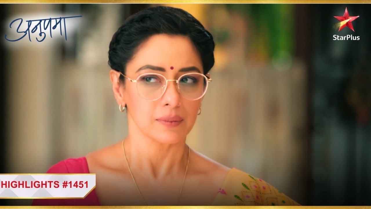 Anupama ने किया एक बड़ा ख़ुलासा! | Ep.1451 | Latest | Anupama | Mon-Sun | 10PM