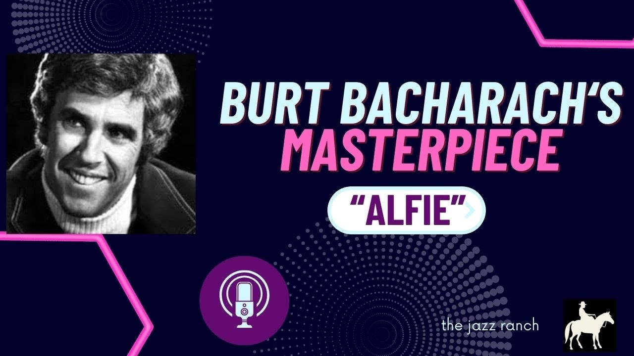 «ALFIE»: Свободная фортепианная аранжировка шедевра Берта Бахараха. Учебное пособие от Jazz Ranch.