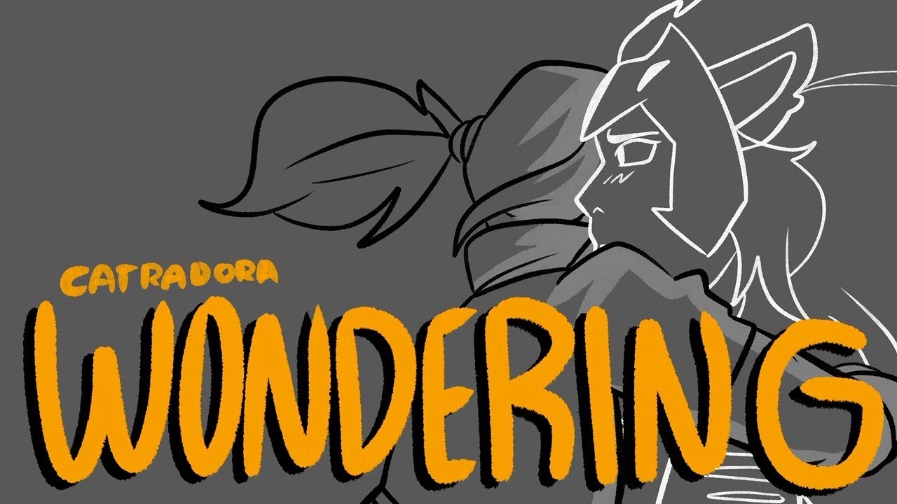 Catradora Animatic ~ Wondering