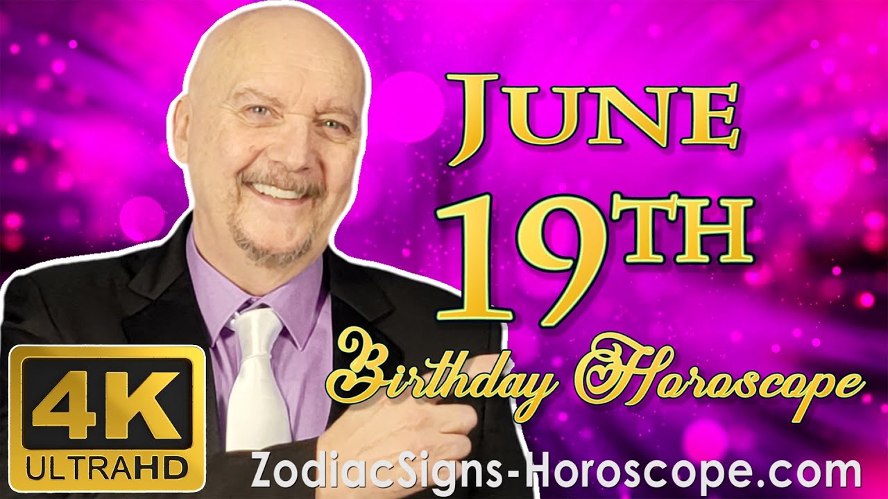 June 19 Zodiac Horoscope and Birthday Personality | June 19th Birthday Personality, Career Horoscope