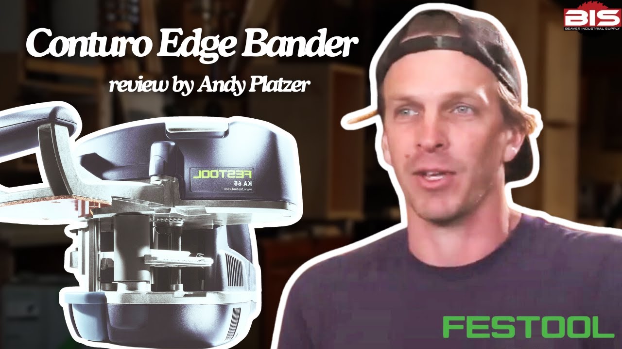 Festool Conturo Edge Bander review by Andy Platzer