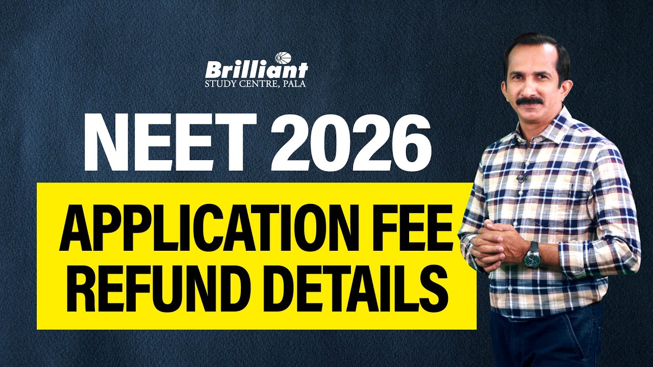 NEET 2026 APPLICATION FEE REFUND DETAILS  | Brilliant Study Centre Pala