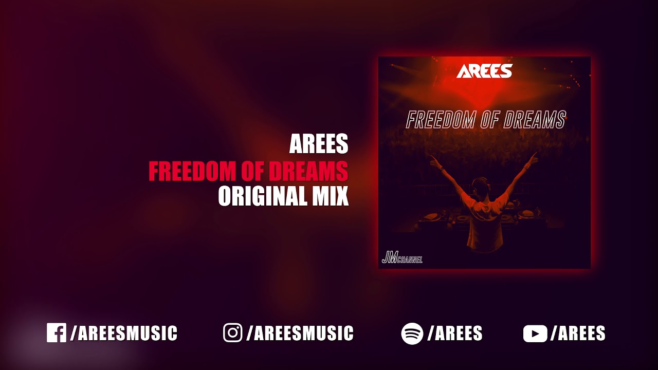AREES - Freedom Of Dreams (Orginal Mix)