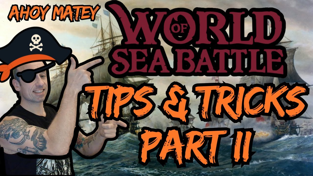 World of Sea Battle - More Tips & Tricks for Noobs