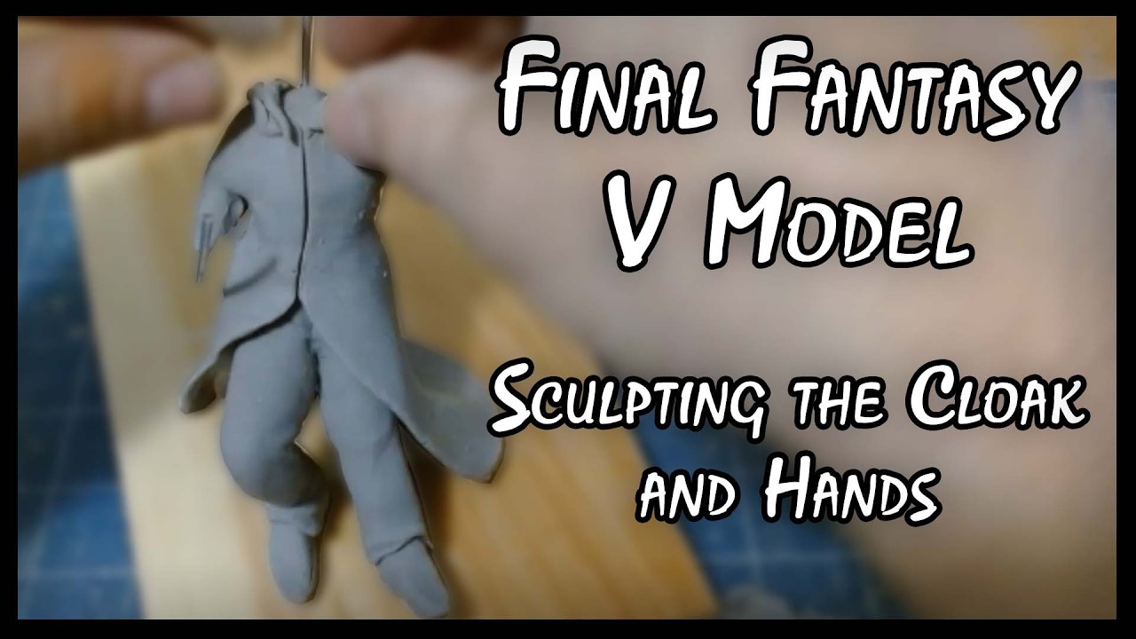 Final Fantasy V Model Part 37 - Sculpting the Tiniest Hands I've Ever Made