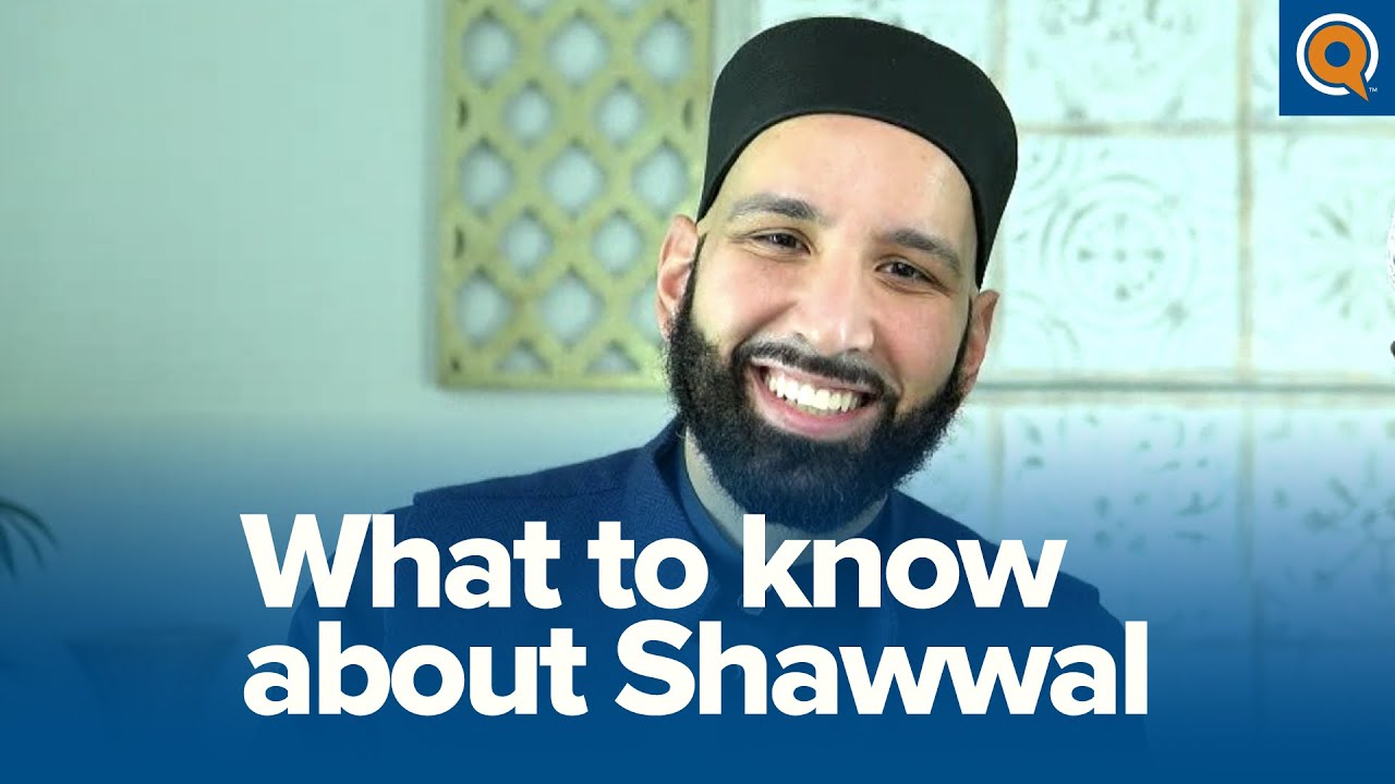 Everything You Need to Know About #Shawwal with Dr. Omar Suleiman