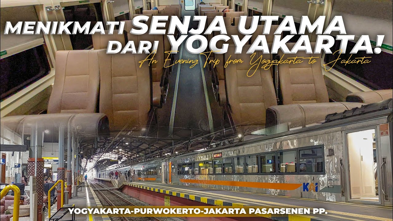 SENJA UTAMA YK, KERETA LEGENDARIS DARI YOGYAKARTA! Trip Naik KA Senja Utama Premium ke Jakarta!
