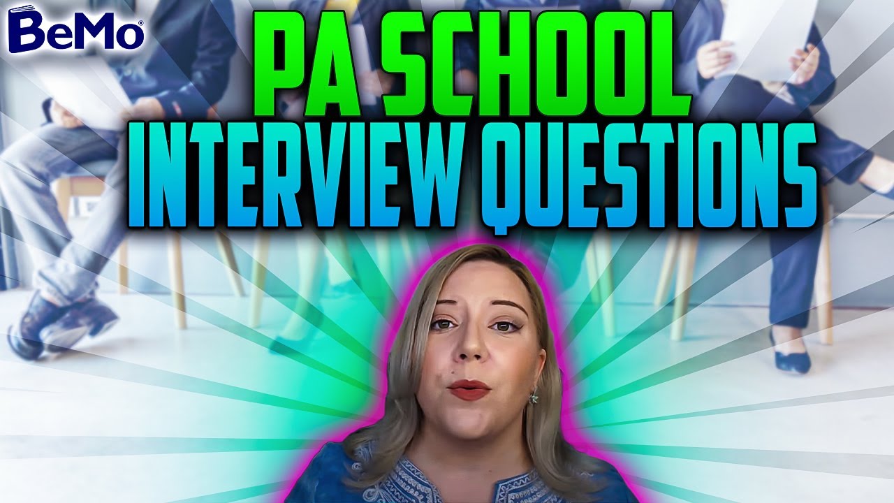 10 PA School Interview Questions and Expert Tips | BeMo Academic Consulting