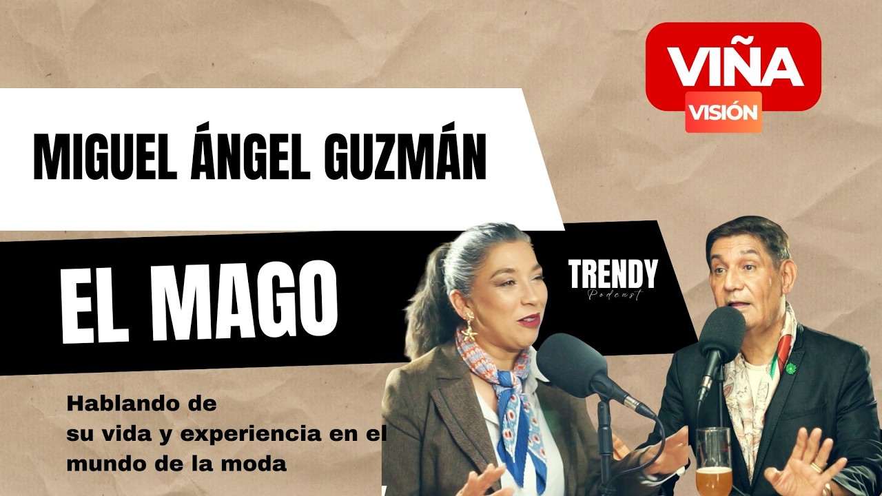 Trendy Podcast, presenta Conversación con Miguel ÁNGEL GUZMÁN, el Mago.
