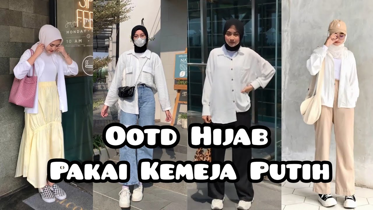 OOTD HIJAB PAKAI KEMEJA PUTIH | OOTD HIJAB  + Link Produk dideskripsi