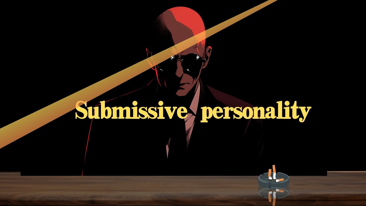 Submissive personality