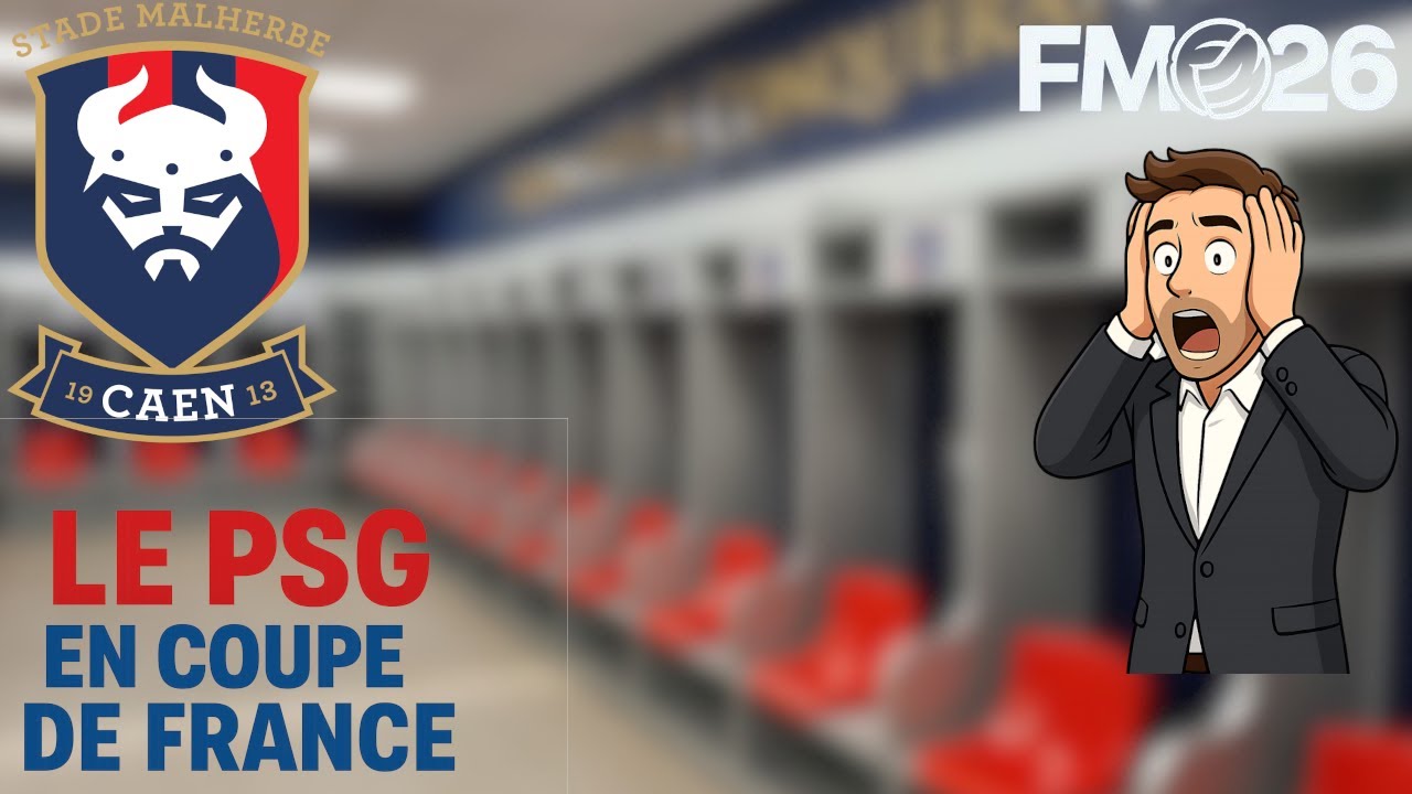 LE PSG EN COUPE DE FRANCE ! Carrière SM CAEN - Épisode 26 FM26