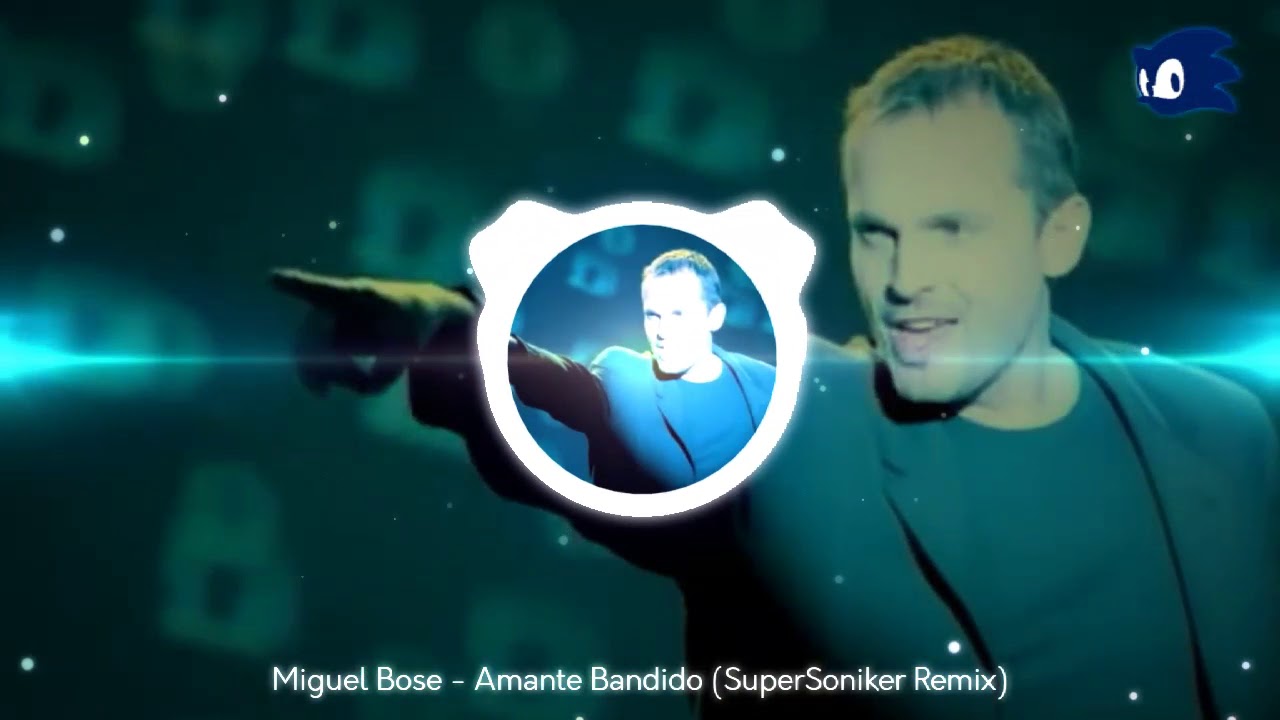 [Breakbeat] Miguel Bosé - Amante Bandido 99 (SuperSoniker Remix)