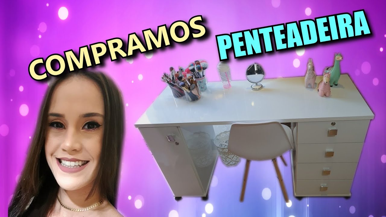 MINHA PENTEADEIRA NOVA + ORGANIZANDO AS MAQUIAGENS