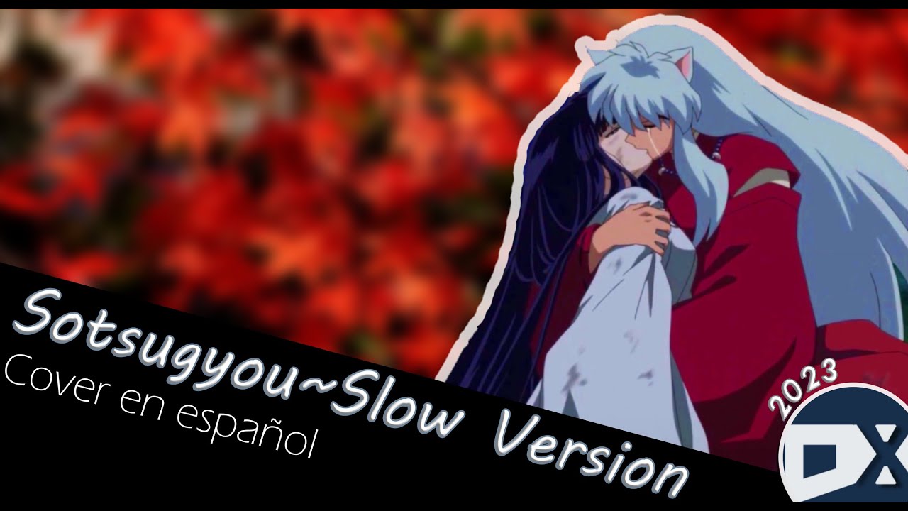 Sotsugyou ~Slow Version~ Cover Español