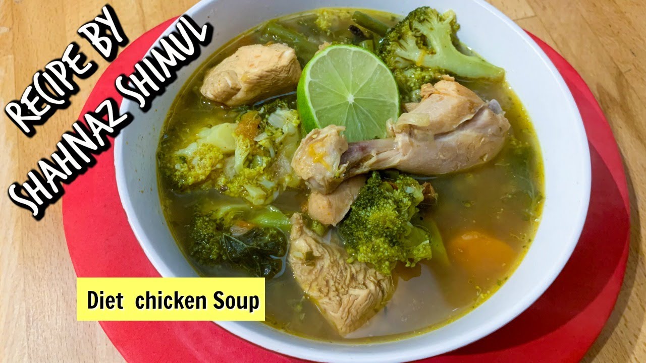 Healthy Chicken Soup | Recipe By Shahnaz Shimul