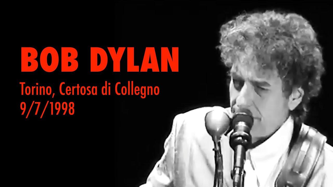 BOB DYLAN - Torino, Certosa di Collegno, 9/7/1998  (full audio - master tape)