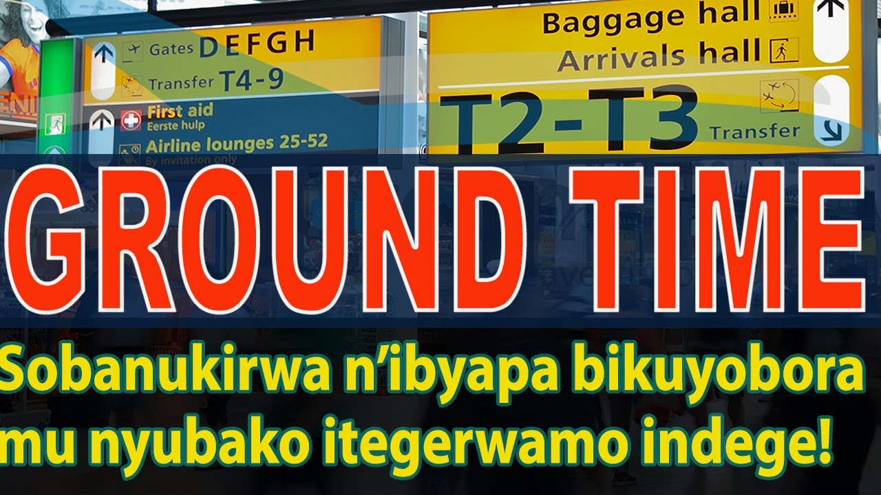 Sobanukirwa n'ibyapa bikuyobora mu nyubako itegerwamo indege!