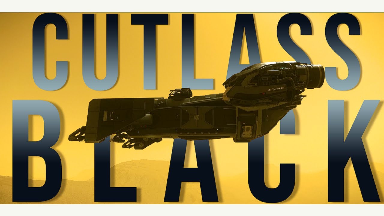 Ненадёжный пират &mdash; The Cutlass Black [Star Citizen] 12/21