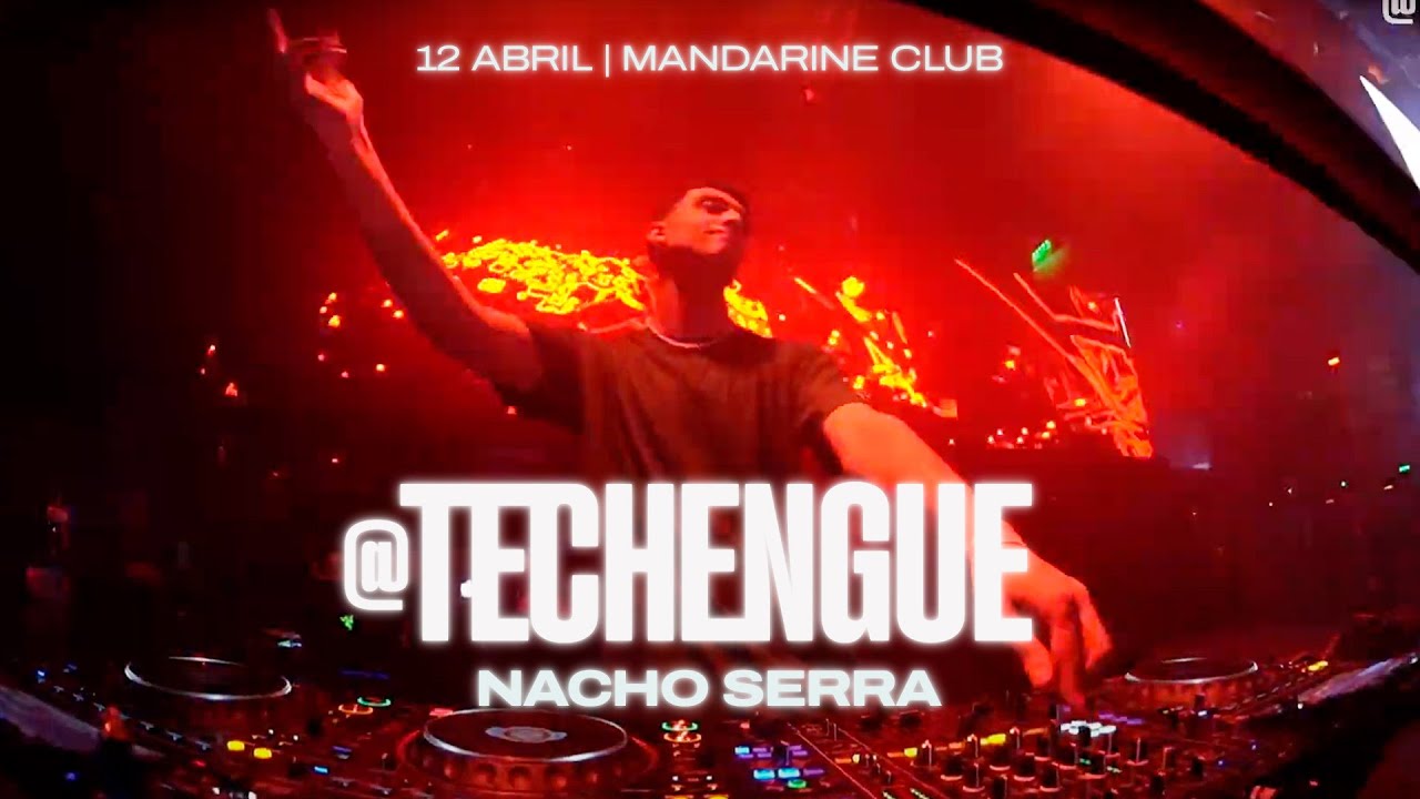 TECHENGUE | Nacho Serra x Mandarine Club | 12.04.24