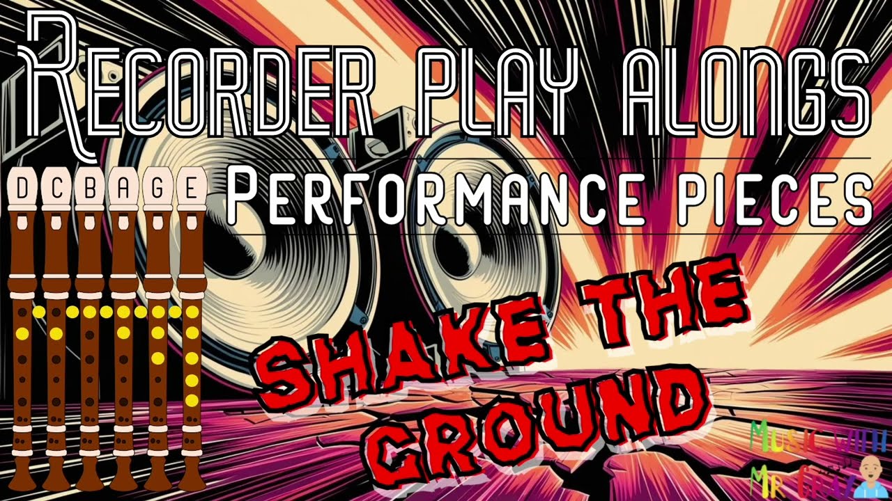 Recorder play alongs - Shake the ground