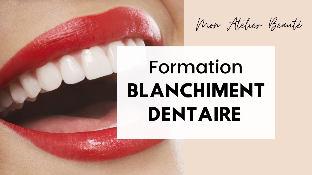 Formation Blanchiment Dentaire | Mon Atelier Beauté