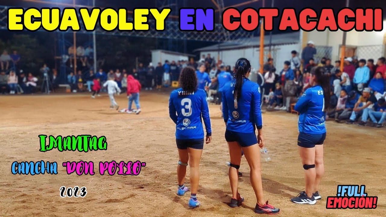 😱✨¡𝗣𝗔𝗥𝗧𝗜𝗗𝗢 de 𝗜𝗡𝗙𝗔𝗥𝗧𝗢!✨😱 ECUAVOLEY ꙳Las Vivis vs CHIVO꙳ IMANTAG 🇪🇨|ECUADOR 2023