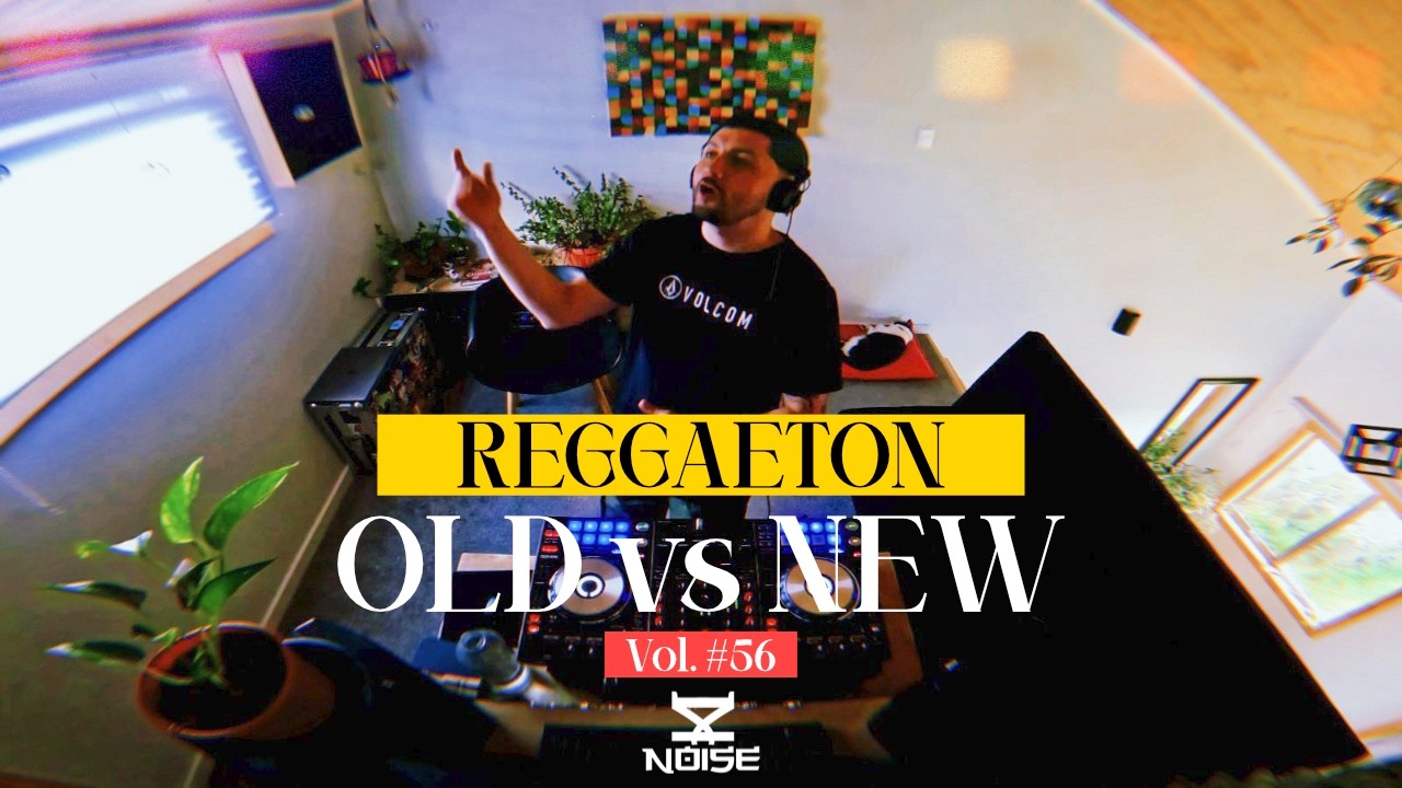 Reggaeton New vs Old | Jere Klein, Don Omar, Lucky Brown, Plan B, Nicky Jam, Cris Mj | DJ Noise #56