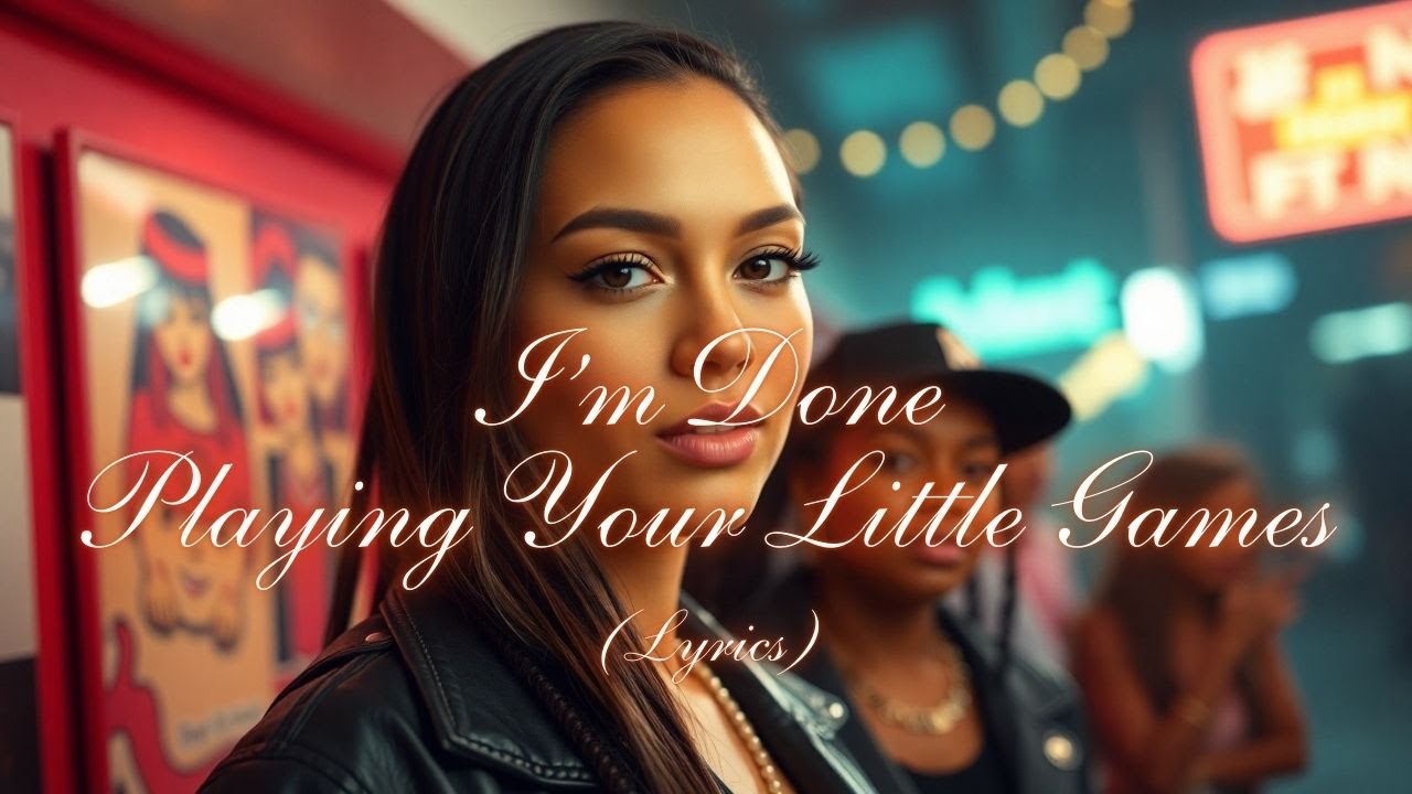 I’m Done Playing Your Little Games – Empowering Break-Free Anthem