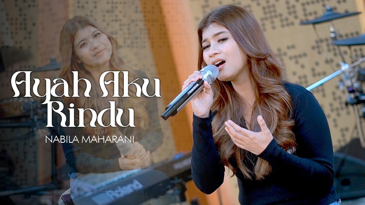 AYAH AKU RINDU -TRI SUAKA (Cover)  Nabila Maharani