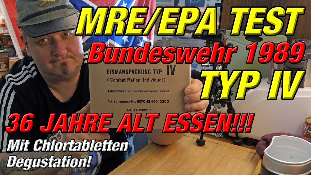 MRE EPA Test Bundeswehr 1989 Typ IV 36 Jahre alt essen | Mit Chlortabletten Degustation @Bundeswehr